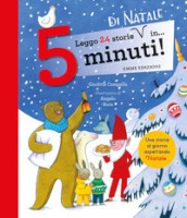 Leggo 24 storie di Natale in... 5 minuti! Stampatello maiuscolo. Ediz. a colori