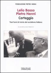 Lelio Basso, Pietro Nenni. Carteggio. Trent anni di storia del socialismo italiano
