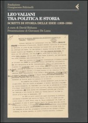 Leo Valiani, tra politica e storia. Scritti di storia delle idee (1939-1956)