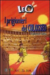 Leo. I prigionieri del Colosseo