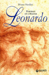 Leonardo. Portrait of a master. Ediz. illustrata