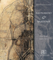 Leonardo & anatomy. Ediz. illustrata