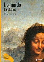 Leonardo. La pittura. Ediz. illustrata