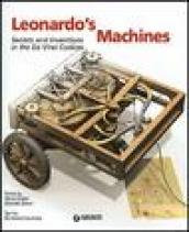 Leonardo s Machines. Secrets and Inventions in the Da Vinci Codices