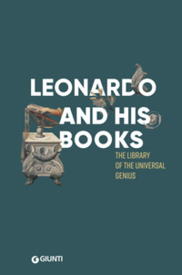 Leonardo e i suoi libri. Ediz. inglese