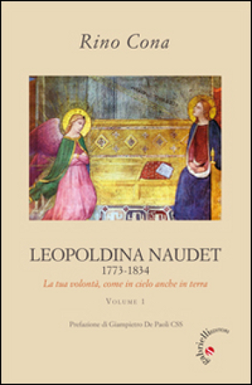 Leopoldina Naudet (1773-1834). La tua volontà, come in cielo anche in terra