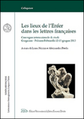 Les lieux de l enfer dans les lettres françaises. Atti del «Seminario Balmas» (Gargnano, 12-15 giugno 2013). Ediz. italiana e francese