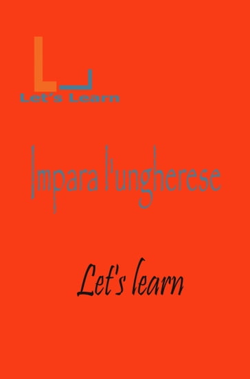 Let's Learn - Impara l'Ungherese