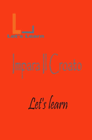 Let's learn - Impara Il Croato