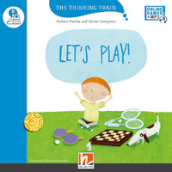 Let s play! Level B. The Thinking train. Registrazione in inglese britannico. Con e-zone. Con espansione online