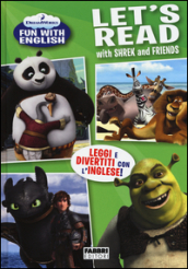 Let s read with Shrek and friends. Dreamworks fun with English