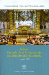Lettera sacerdotium ministeriale sul Ministro dell Eucaristia (6 Agosto 1983)