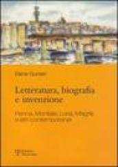 Letteratura, biografia e invenzione. Penna, Montale, Loria, Magris e altri contemporanei