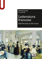 Letteratura francese. 2: Dall Ottocento al XXI secolo
