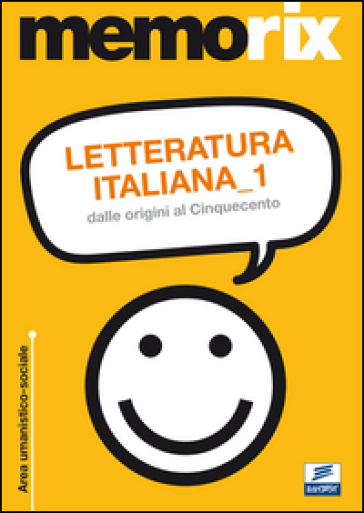 Letteratura italiana. 1: Dalle origini al Cinquecento
