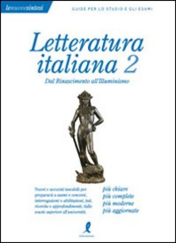 Letteratura italiana. 2.Dal Rinascimento all'Illuminismo