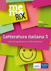 Letteratura italiana. 3: Dalla Scapigliatura al Neorealismo