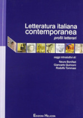 Letteratura italiana contemporanea. Profili letterari
