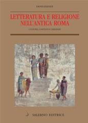 Letteratura e religione nell antica Roma. Culture, contesti e credenze