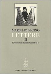 Lettere. 2: Epistolarum familiarium liber II