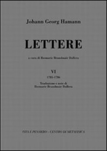 Lettere. 6: (1785-1786)