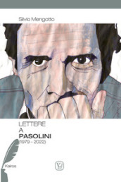 Lettere a Pasolini (1979-2022)