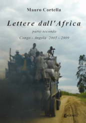 Lettere dall Africa. 2: Congo-Angola 2005-2009