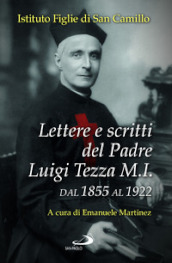 Lettere e scritti del padre Luigi Tezza M.I. Dal 1855 al 1922