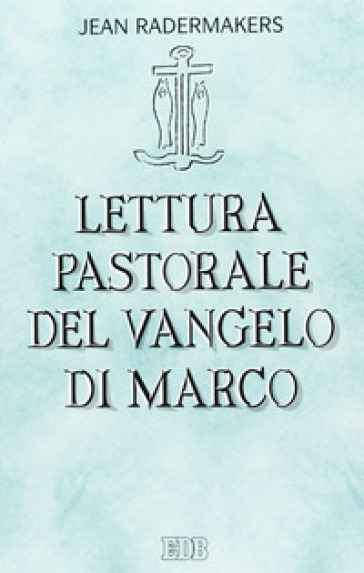 Lettura pastorale del Vangelo di Marco