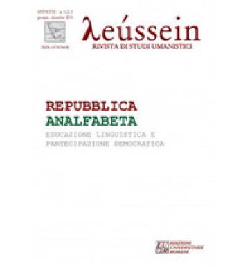 Leussein. Rivista di studi umanistici (2018). 1-2-3: Repubblica analfabeta. Educazione linguistica e partecipazione democratica