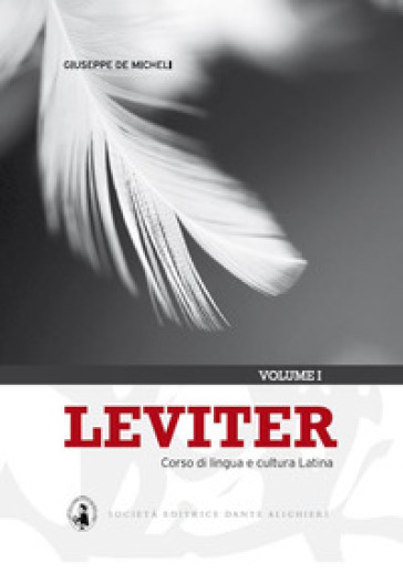 Leviter. Corso di lingua e cultura latina. Per i Licei e gli Ist. magistrali. Con espansione online. Vol. 1
