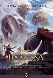 Lex Arcana - Le Spire del Serpente Eterno
