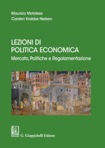 Lezioni di politica economica. Mercato, politiche e regolamentazione