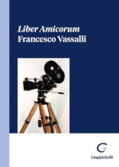 Liber Amicorum Francesco Vassalli
