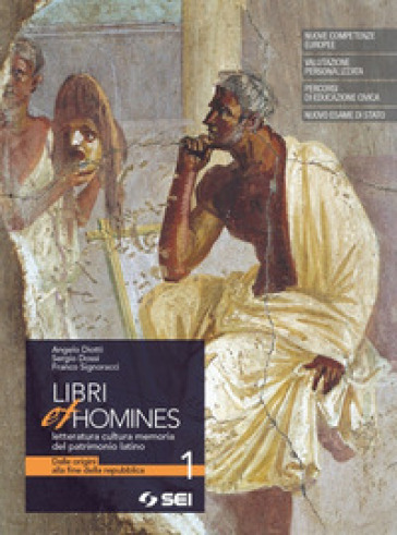 Libri et homines. Letteratura, cultura, memoria del patrimonio latino. Per i Licei e gli Ist. magistrali. Con e-book. Con espansione online. Vol. 1