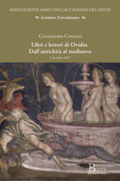 Libri e lettori di Ovidio. Dall antichità al medioevo. Atti della conferenza (Roma, 3 dicembre 2017)