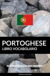 Libro Vocabolario Portoghese: Un Approccio Basato sugli Argomenti