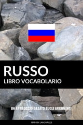 Libro Vocabolario Russo: Un Approccio Basato sugli Argomenti