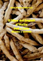 Libro dei fagioli d Italia (sud e isole) ricette e varietà