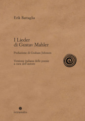 I Lieder di Gustav Mahler. Nuova ediz.