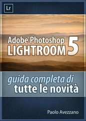 Lightroom 5 - Guida completa di tutte le novità