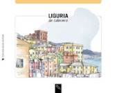 Liguria da colorare. Liguria coloring book. Ediz. illustrata