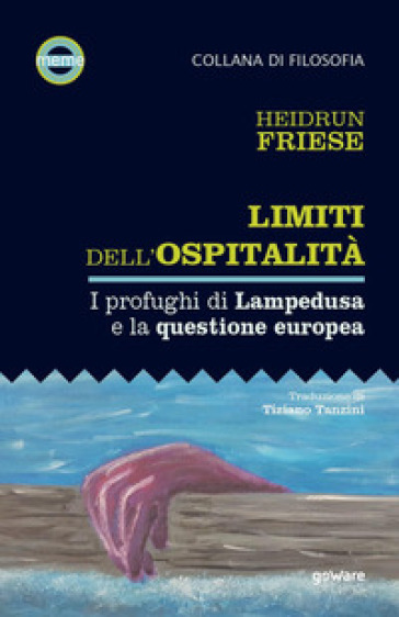 Limiti dell'ospitalità. I profughi di Lampedusa e la questione europea