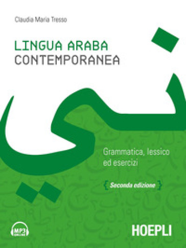 Lingua araba contemporanea. Grammatica, lessico ed esercizi. Con audio formato MP3
