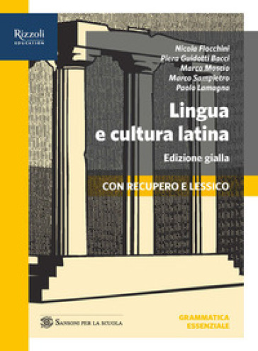 Lingua e cultura latina. Grammatica essenziale. Ediz. gialla. Per le Scuole superiori. Con e-book. Con espansione online. Vol. 1
