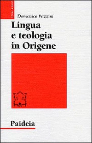 Lingua e teologia in Origene. Il commento a Giovanni