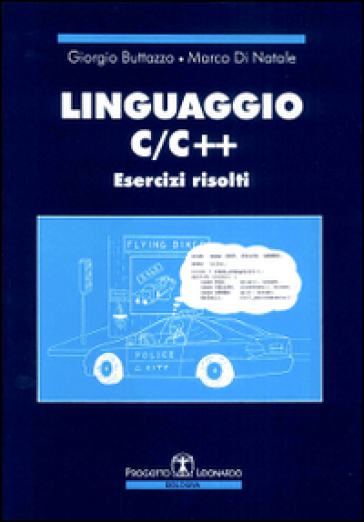 Linguaggio C/C++. Esercizi risolti