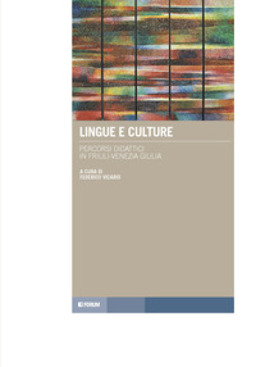 Lingue e culture. Percorsi didattici in Friuli-Venezia Giulia