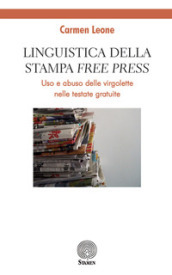 Linguistica della stampa «free press». Uso e abuso delle virgolette nelle testate gratuite