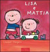 Lisa e Mattia. Ediz. illustrata